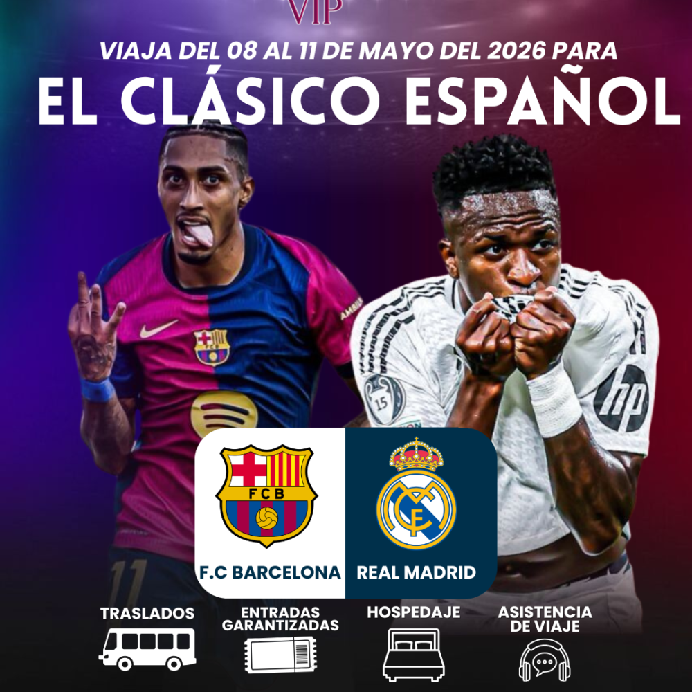 Viaje Exclusivo a El Clásico Español | Barcelona vs. Real Madrid 2026